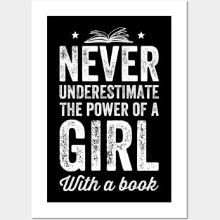 Never underestimate the power of a girl with a book Posters and Art